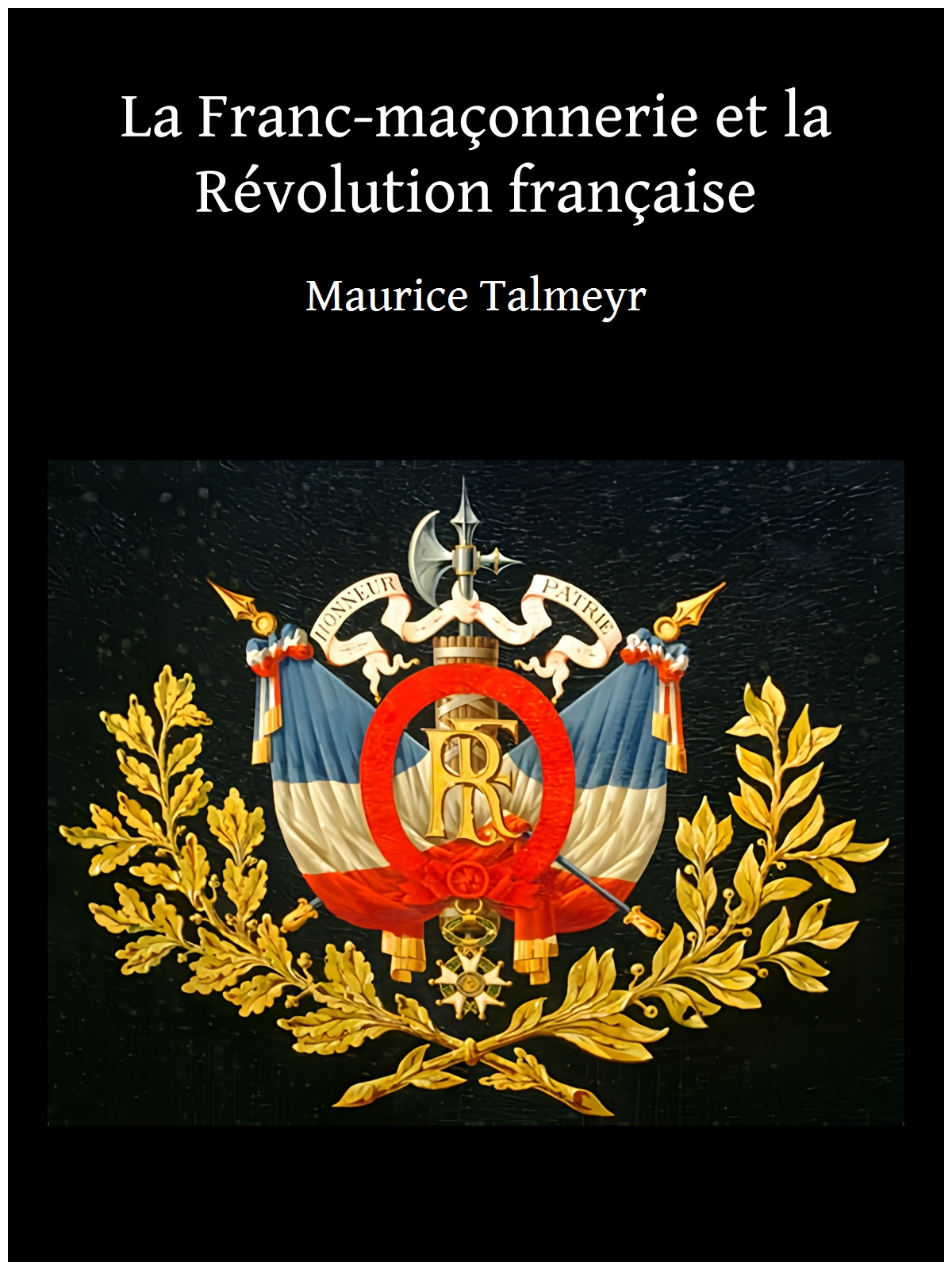 La Franc-maçonnerie et la Révolution française