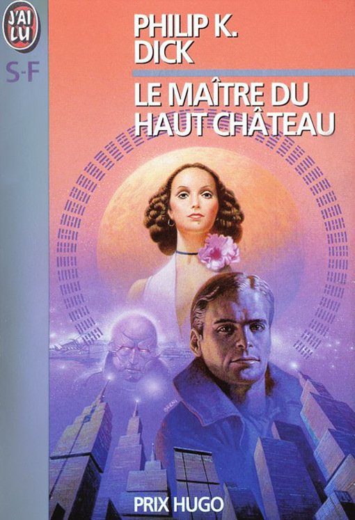 Le maître du Haut Château: roman