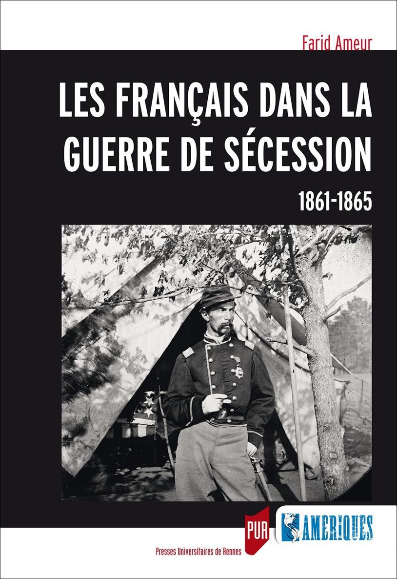 Les Français Dans la Guerre de Sécession 1861-1865