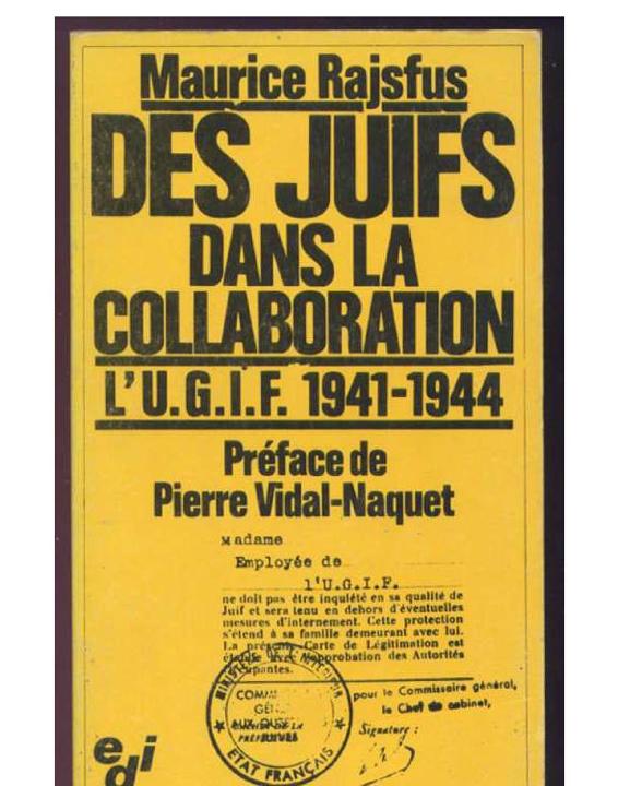Des Juifs Dans La Collaboration - Maurice Rajsfus