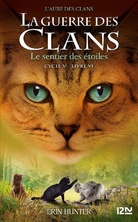 La guerre des Clans, Cycle V - tome 06 : Le sentier des étoiles (French Edition)