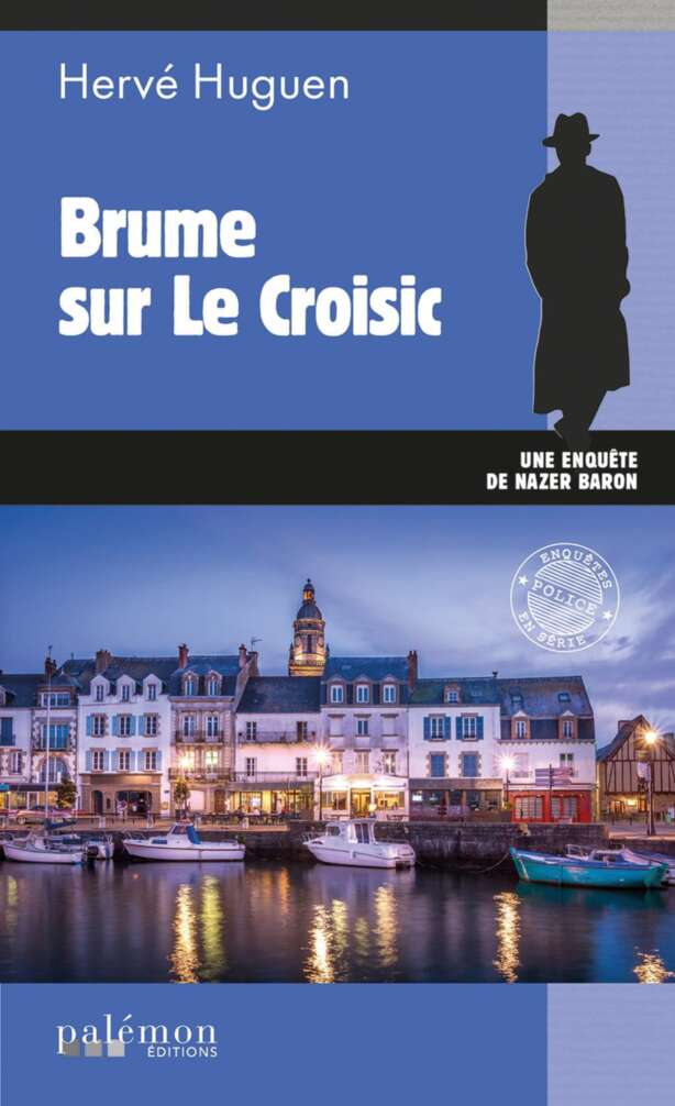 Commissaire Nazer Baron - 25 - Brume sur Le Croisic