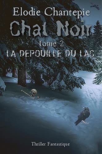 Chat noir T2 : La dépouille du lac