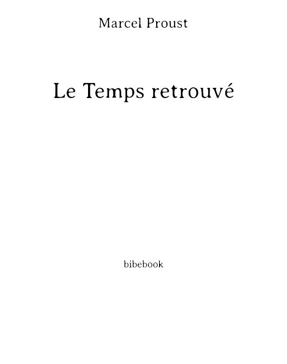 A la recherche du temps perdu: Le temps retrouvé