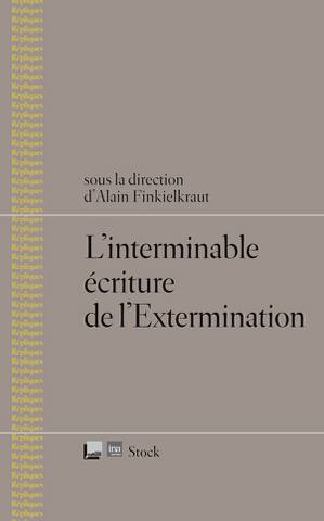 L'interminable écriture de l'Extermination