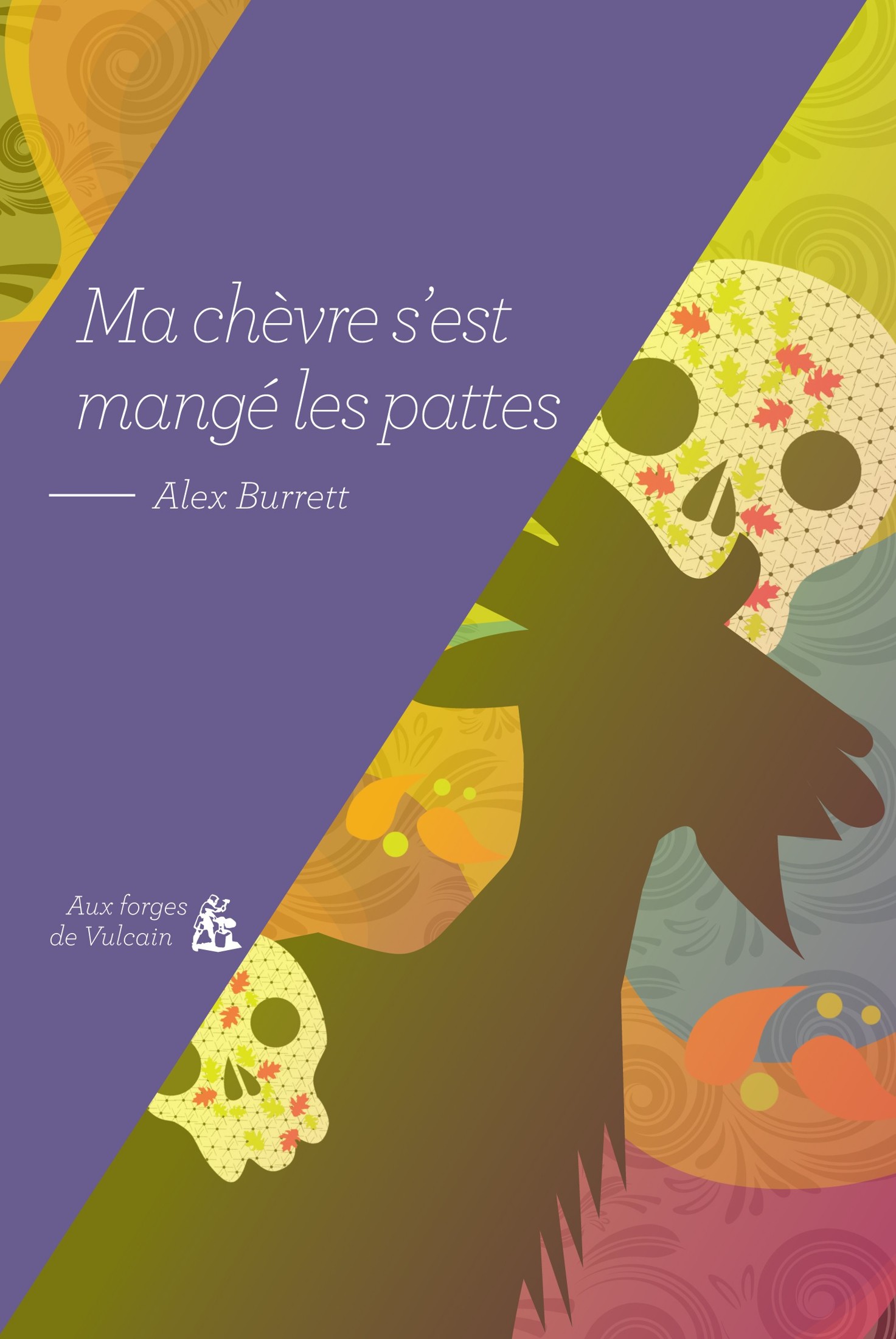 Ma chèvre s’est mangé les pattes (Aux Forges de Vulcain, 8 janvier)