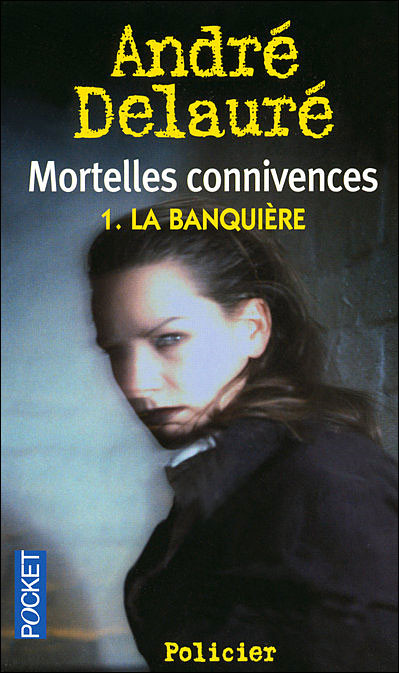 Mortelles connivences, t1 : La Banquière