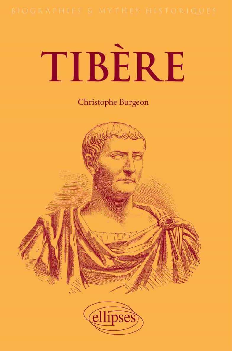 Tibère - L'empereur mal-aimé