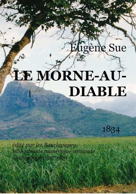 Le Morne-Au-Diable: Drame en 5 Actes et 7 Tableaux
