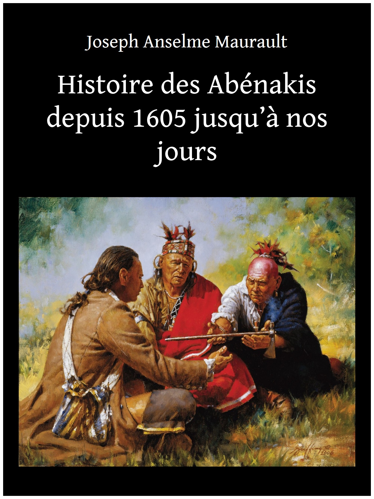 Histoire des Abénakis depuis 1605 jusqu’à nos jours