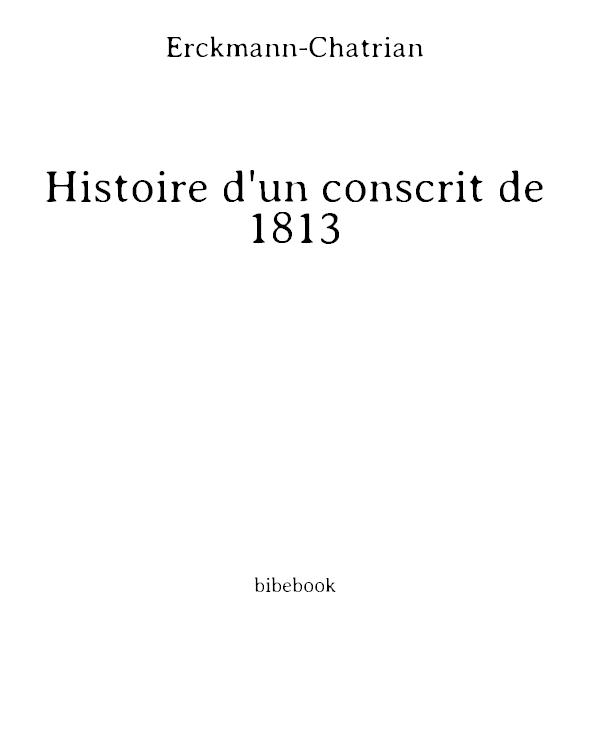 Histoire d'un conscrit de 1813