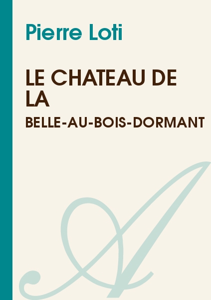 Le Château de la Belle-Au-Bois-Dormant