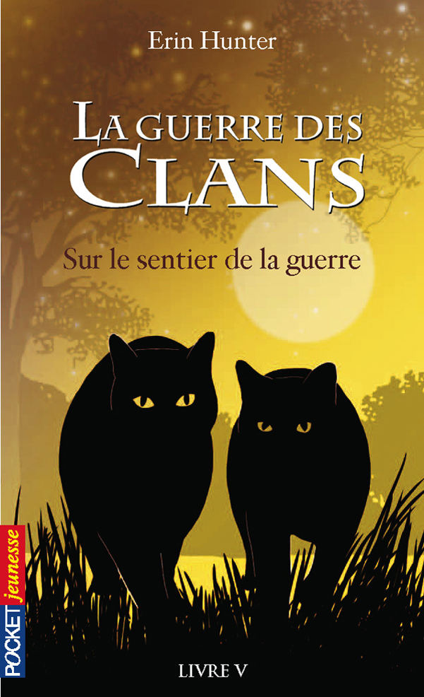 La guerre des Clans, Livre 5 - Sur le sentier de la guerre