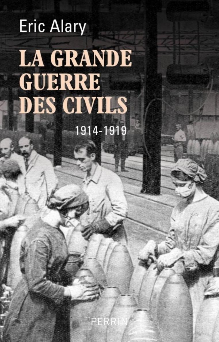 La Grande Guerre des civils 1914-1919