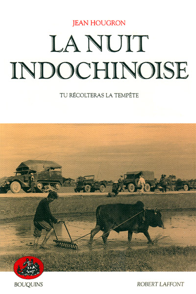 Tu récolteras la tempête Nuit Indochinoise 1