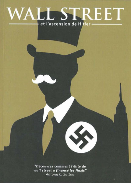Wall Street et l'ascension de Hitler - Antony Sutton