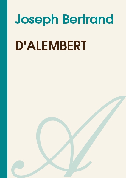 D'Alembert - Joseph Bertrand