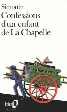 Confessions d'un enfant de La Chapelle - Albert Simonin