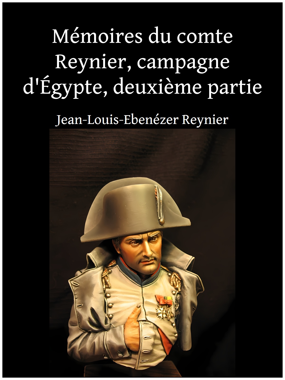 Mémoires du comte Reynier, campagne d'Égypte, deuxième partie