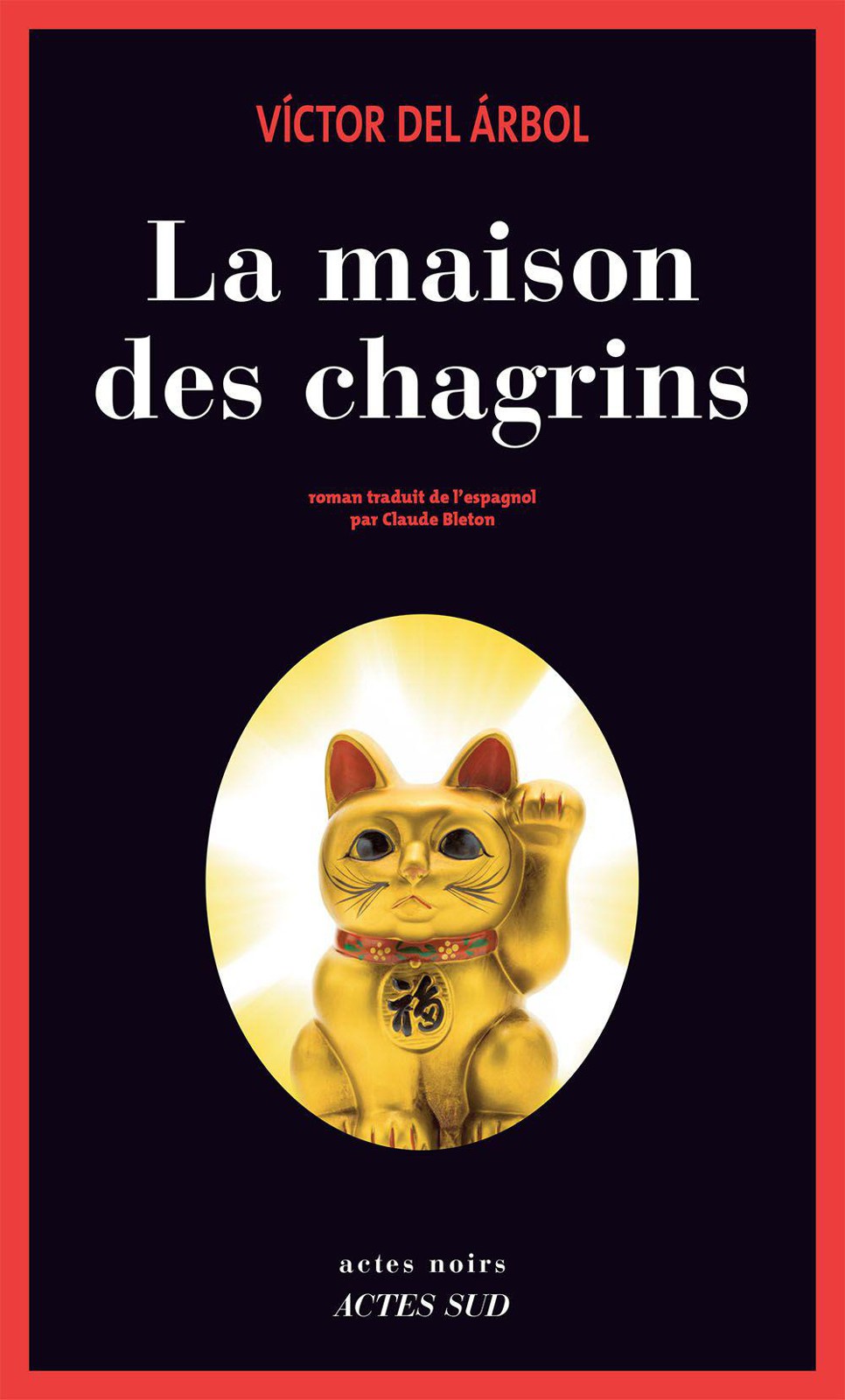 La maison des chagrins (Babel noir, 7 octobre)