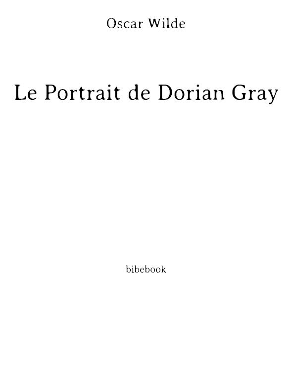 Le Portrait de Dorian Gray (Grands Caractères - Large Print)