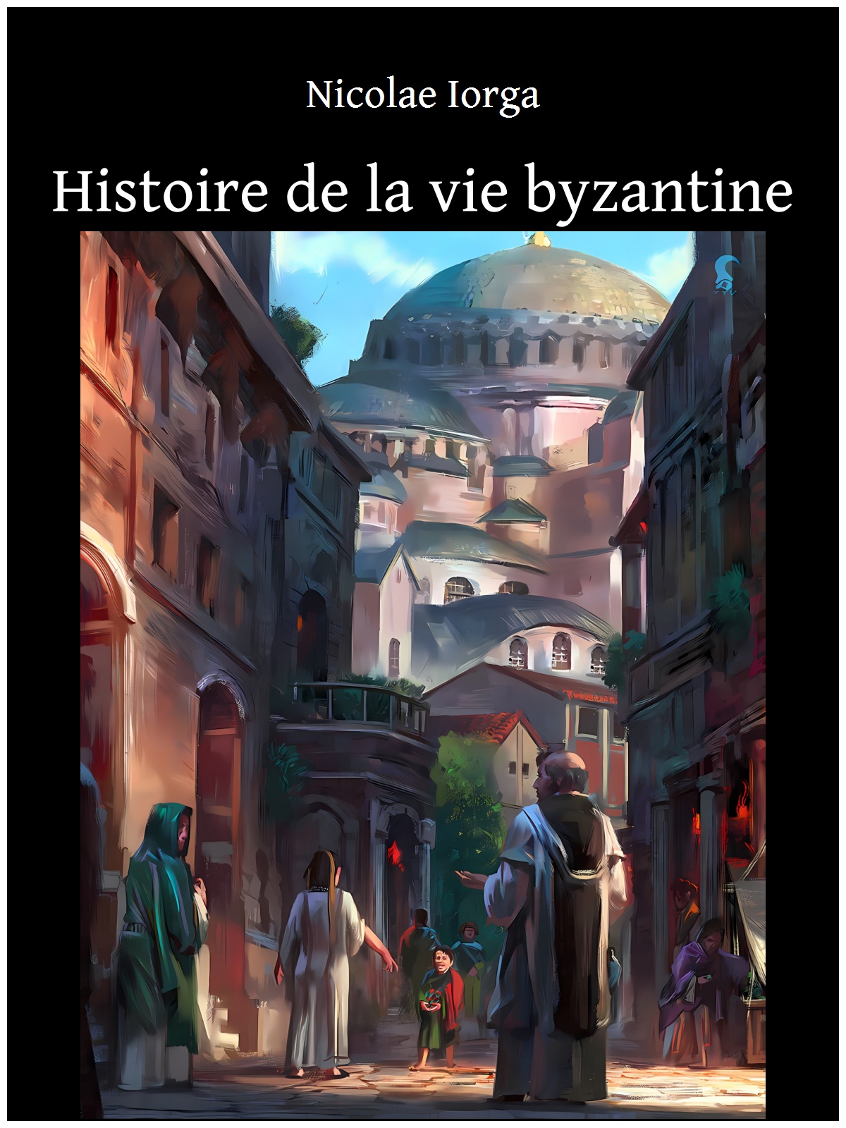 Histoire de la vie byzantine