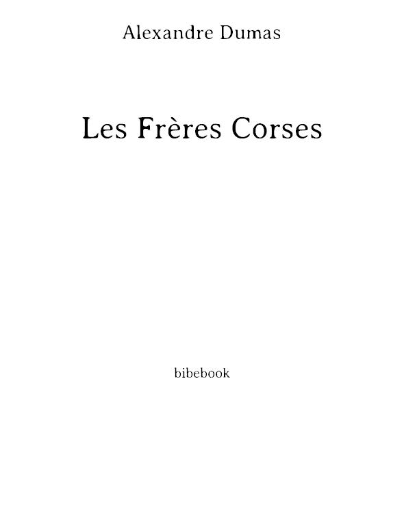 Les frères corses: 1844 : texte intégral