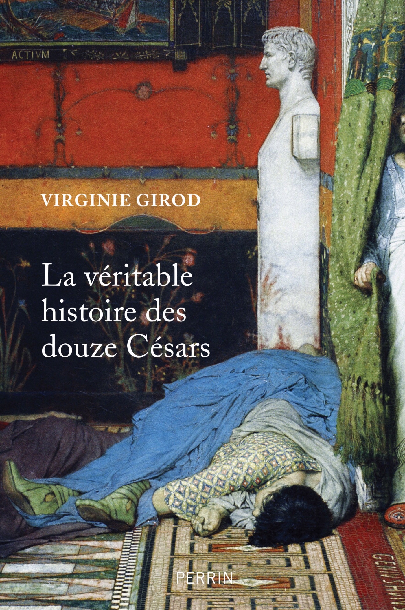 La véritable histoire des douze Césars