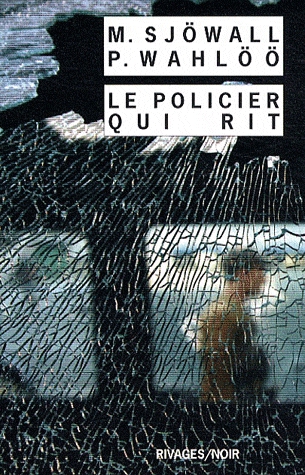 Martin Beck - 4 - Le policier qui rit - Le roman d'un crime