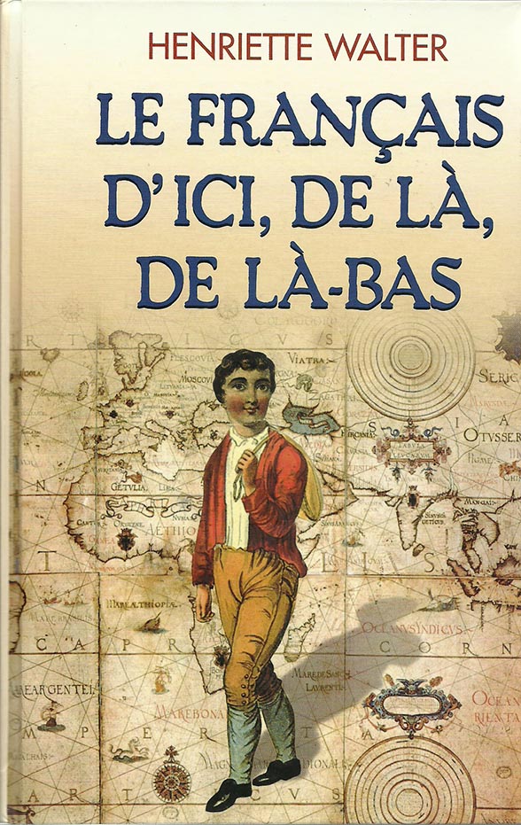 Le Français d'ici, de là, de là-bas