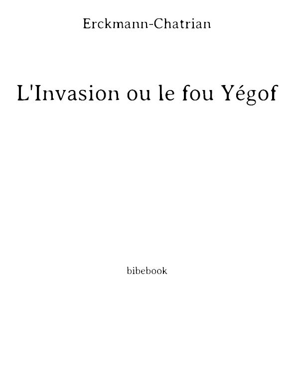 L'invasion ou le fou yégof - Le passage des russes