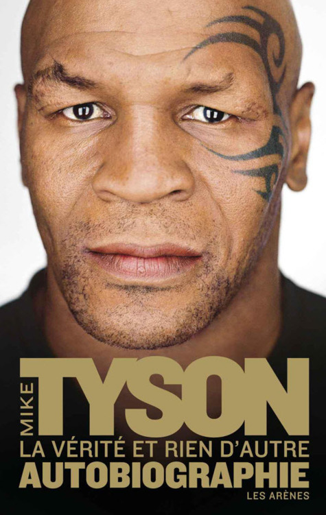 La vérité et rien d'autre - Mike Tyson