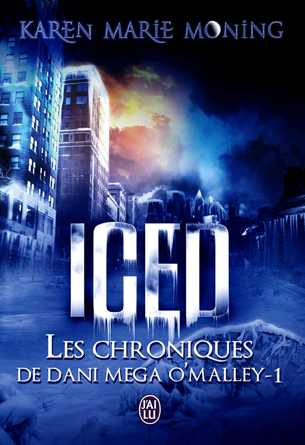 Les chroniques de Dani Mega O'Malley T1 - Iced