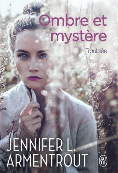 Ombre et Mystère Tome 2 - Troublée