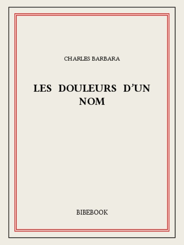 Les douleurs d’un nom