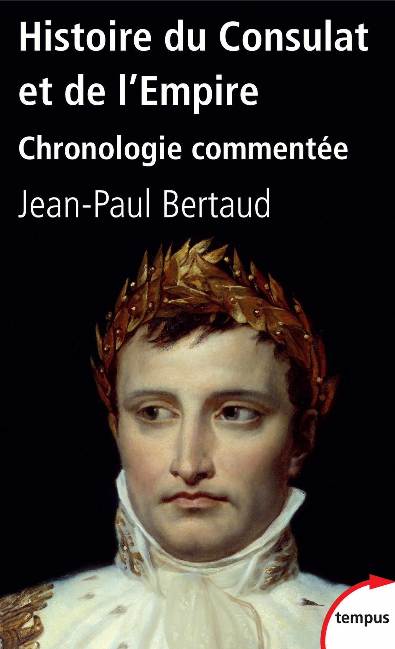Histoire du Consulat et de l'Empire - Chronologie commentée