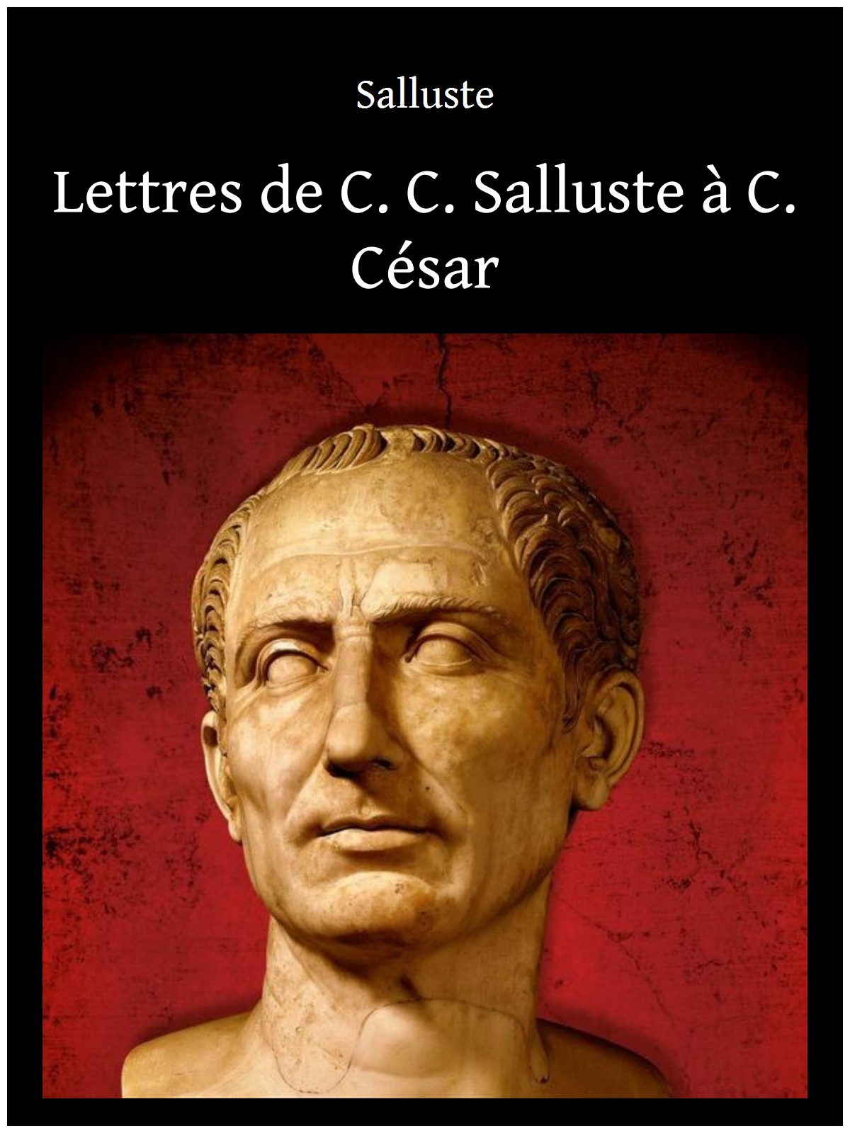 Lettres de C. C. Salluste à C. César