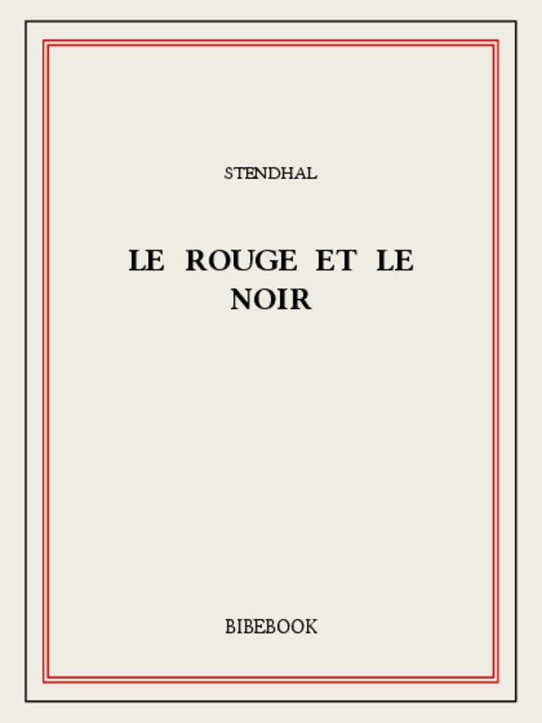 Le Rouge et le Noir (fiche de lecture complète)