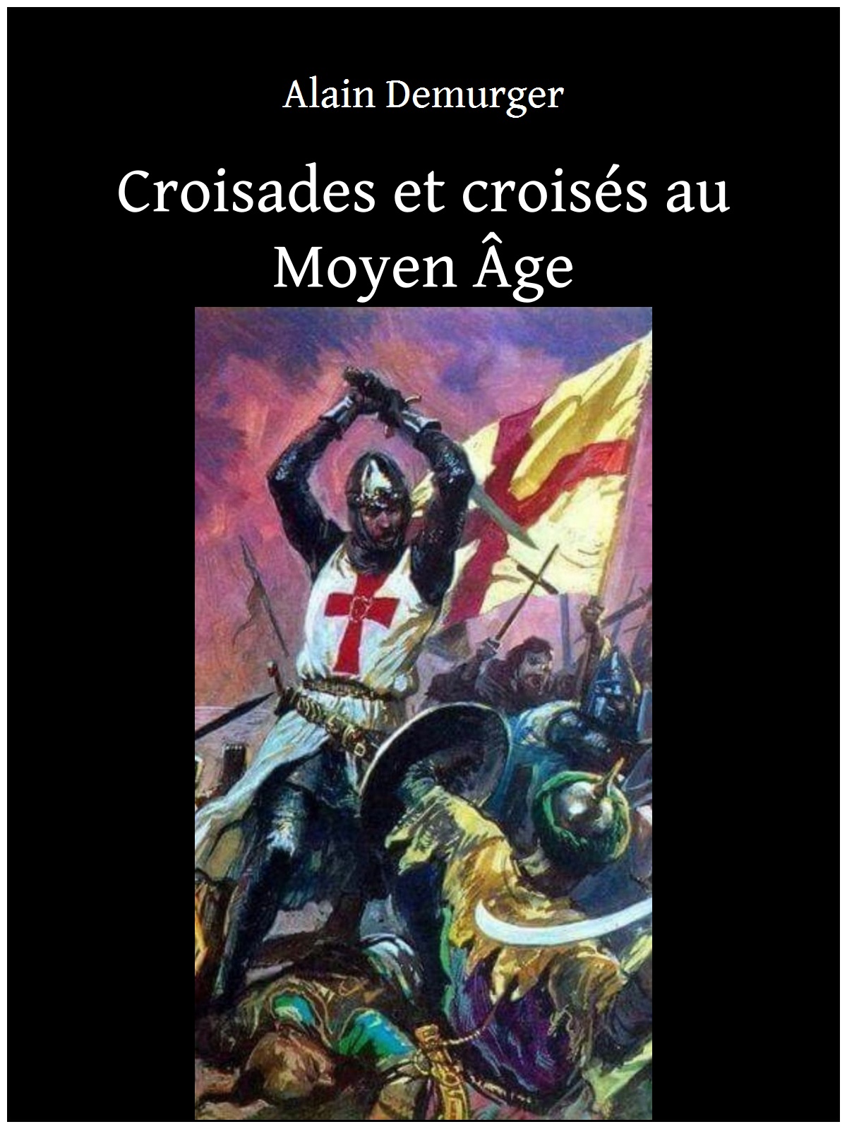 Croisades et croisés au Moyen Âge