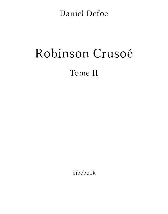 Robinson Crusoé - Tome II