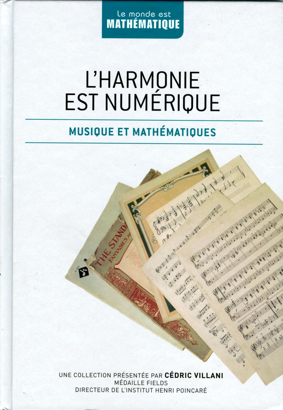 L'harmonie est numérique, Musique et mathématiques (2010)