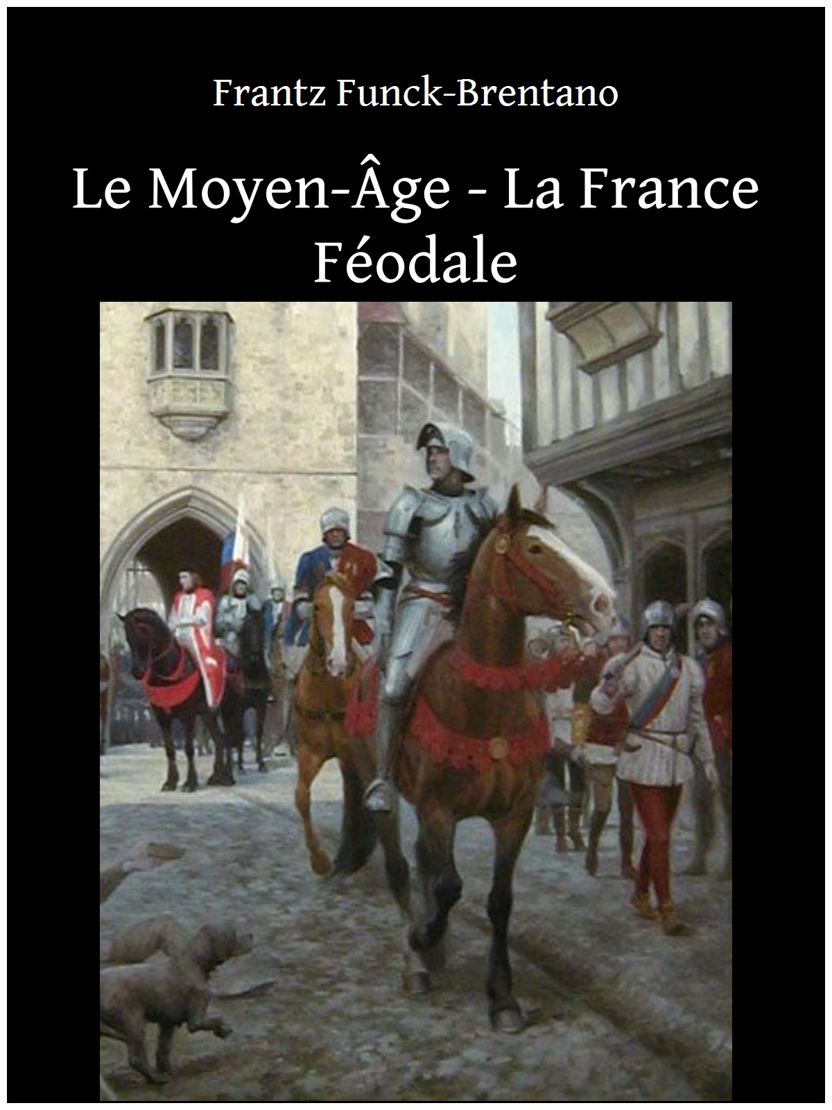 Le Moyen-Âge - La France Féodale