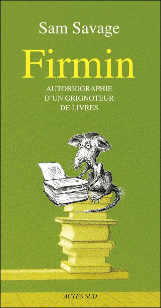 Firmin: Autobiographie d'un grignoteur de livres