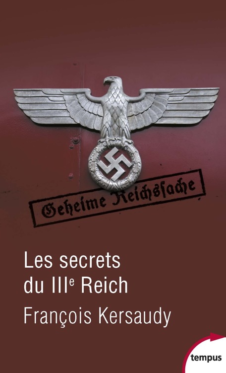 Les secrets du IIIe Reich - François Kersaudy