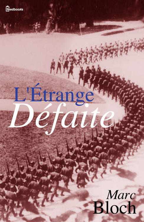 L'Étrange Défaite - Marc Bloch