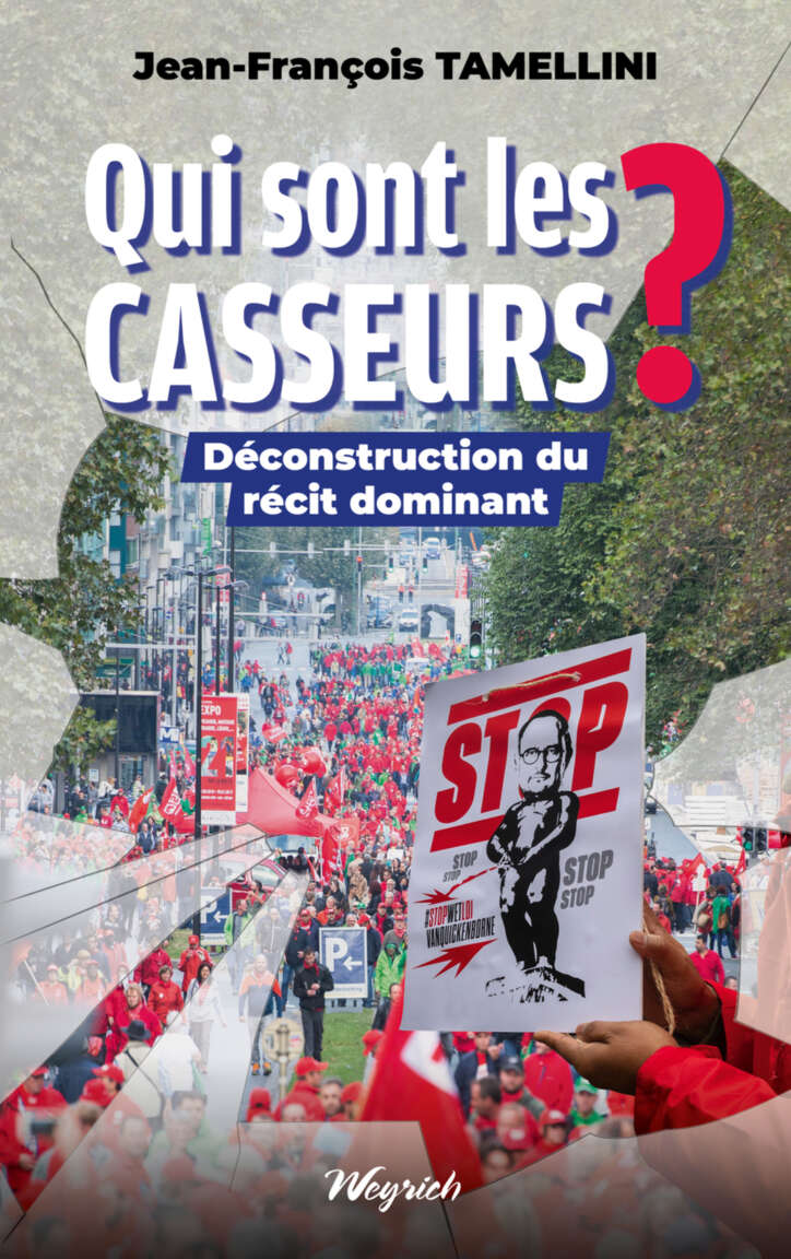 Qui sont les casseurs ?: Déconstruction du récit dominant (French Edition)