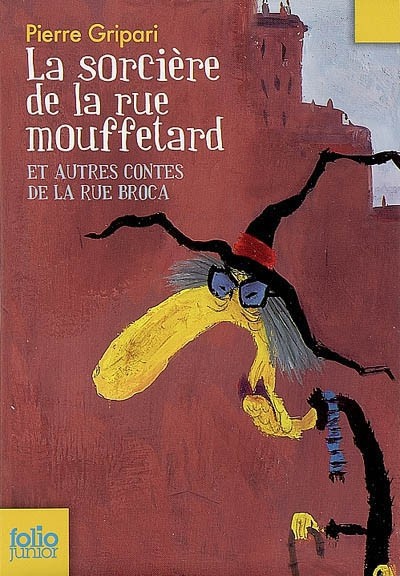 La Sorcière de la rue Mouffetard et autres contes de la rue Broca
