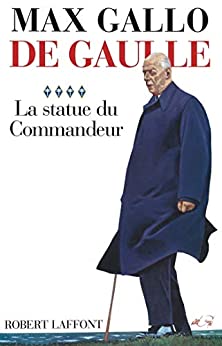 De Gaulle - Tome 4: La statue du Commandeur