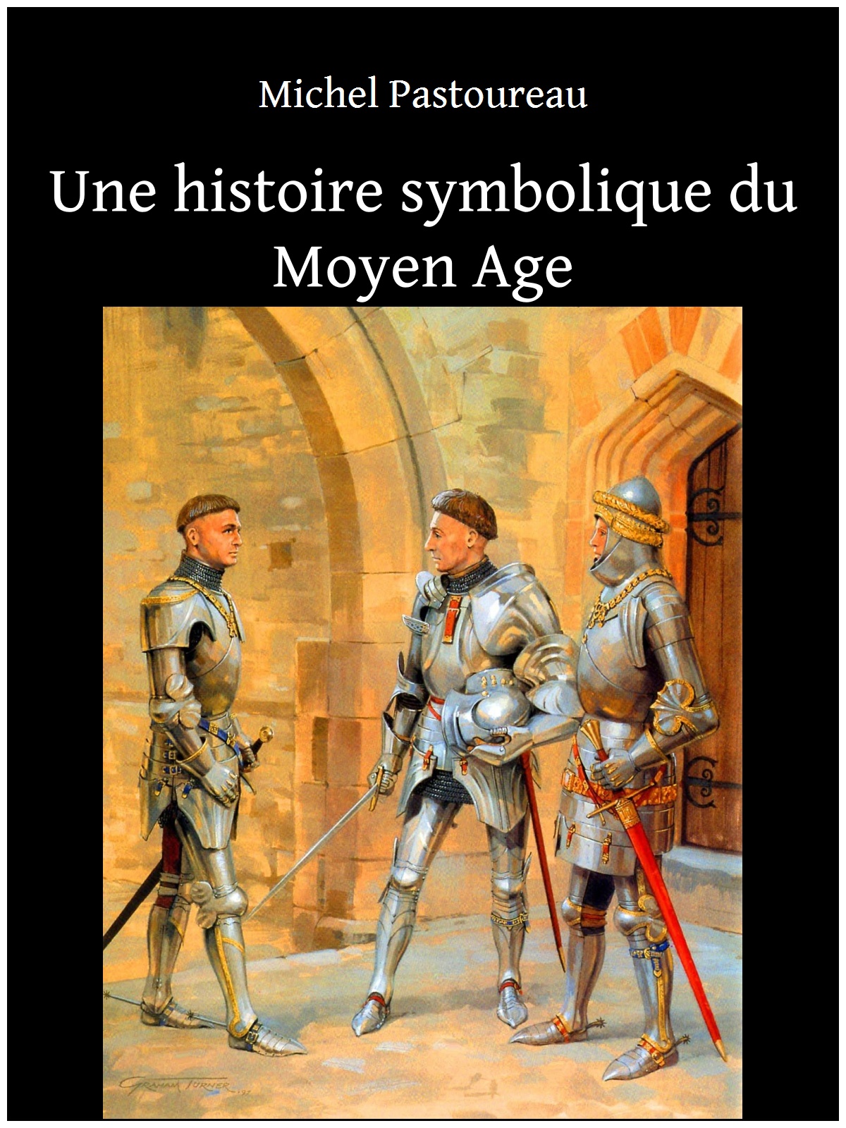 Une histoire symbolique du Moyen Age