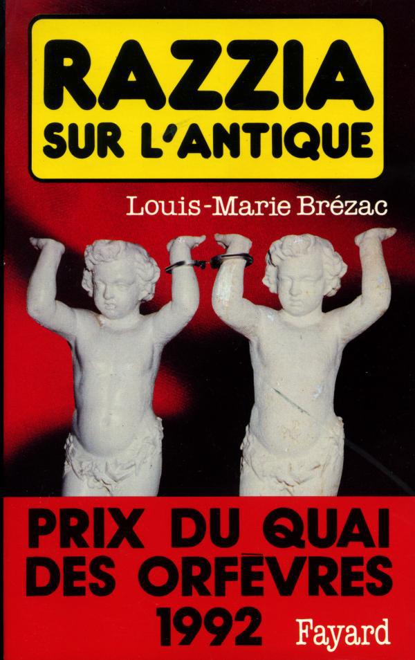 Razzia sur l'antique: Prix du quai des orfèvres 1992